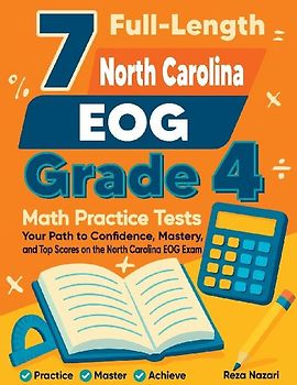 7 Full-Length North Carolina EOG Grade 4 Math Practice Tests
