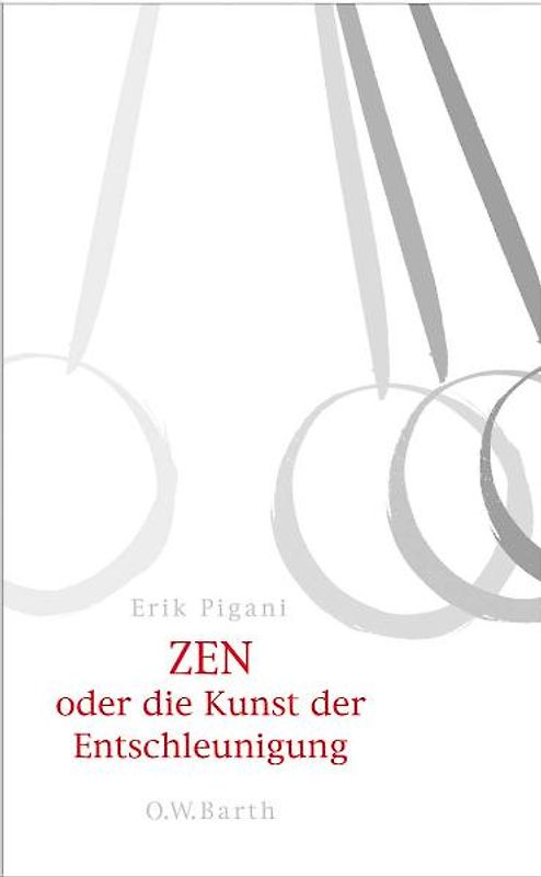 Zen oder die Kunst der Entschleunigung