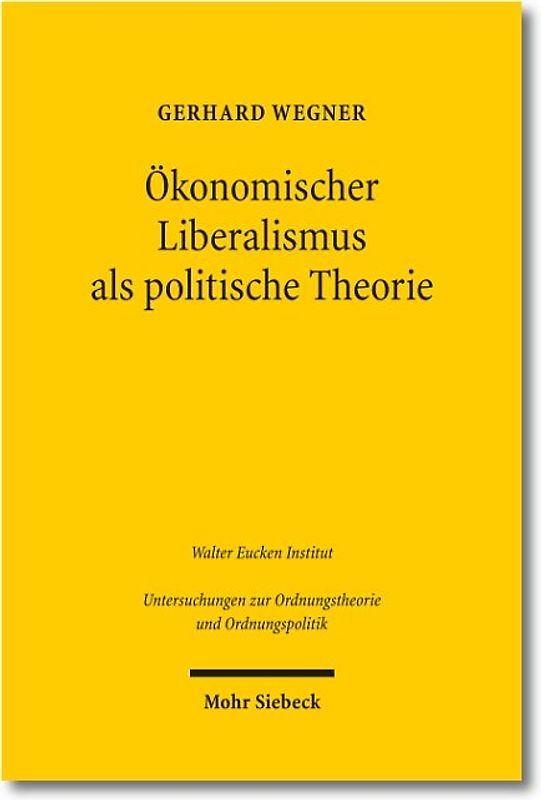 Ökonomischer Liberalismus als politische Theorie