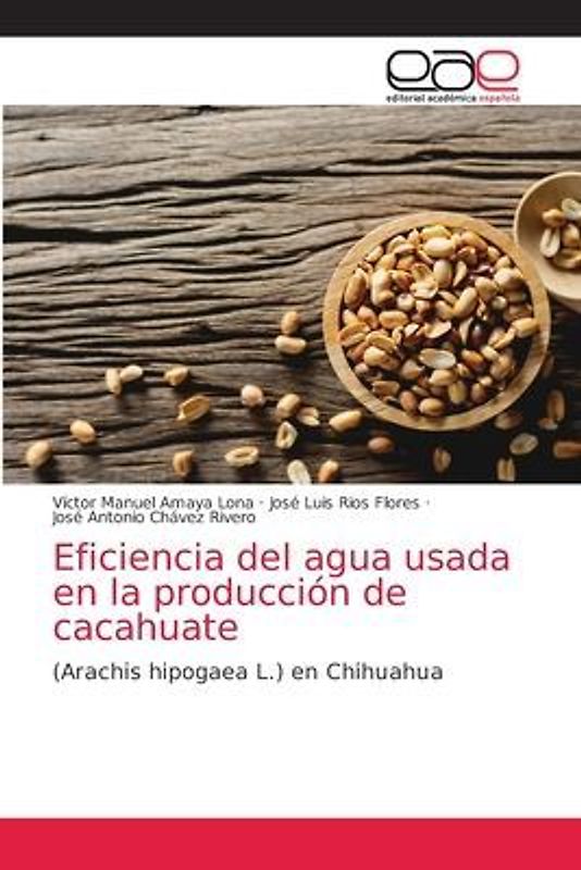 Eficiencia del agua usada en la producción de cacahuate
