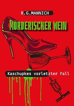 Mörderischer Wein - Der Tote im Weinkeller. Warum musste der Kellermeister sterben.