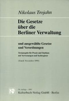 Die Gesetze über die Berliner Verwaltung. Und ausgewählte Gesetze und Verordnungen
