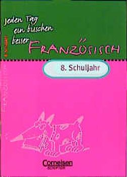 Jeden Tag ein bisschen besser / Französisch. Übungsheft mit Lösungsteil