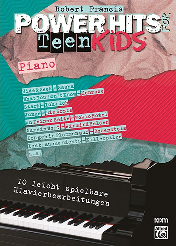 Power Hits for Piano / Power Hits for Teen Kids – Piano. 10 leicht spielbare Klavierarrangements