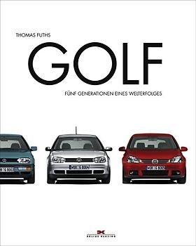 Golf. Fünf Generationen eines Welterfolges