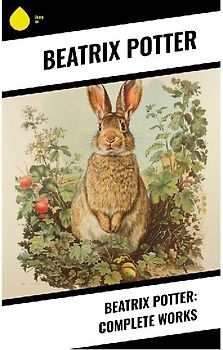 Beatrix Potter: Complete Works
