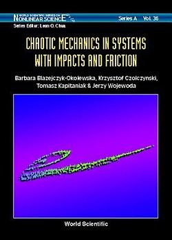 Chaotic Mechanics in Systems with Impacts and Friction