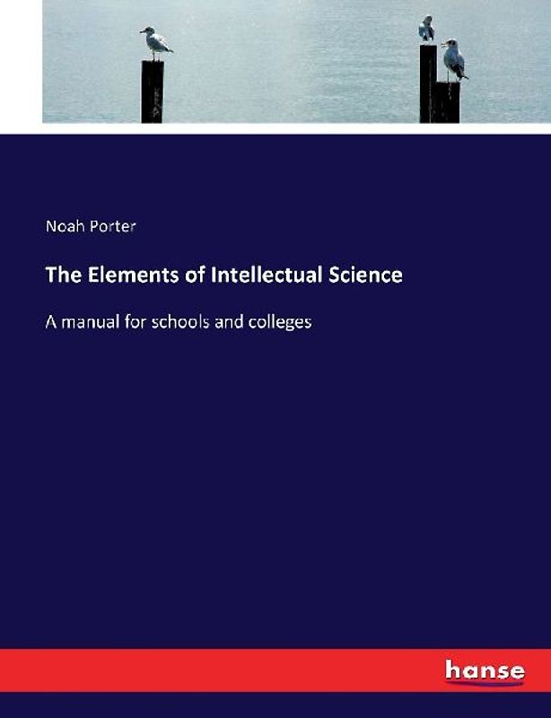 The Elements of Intellectual Science