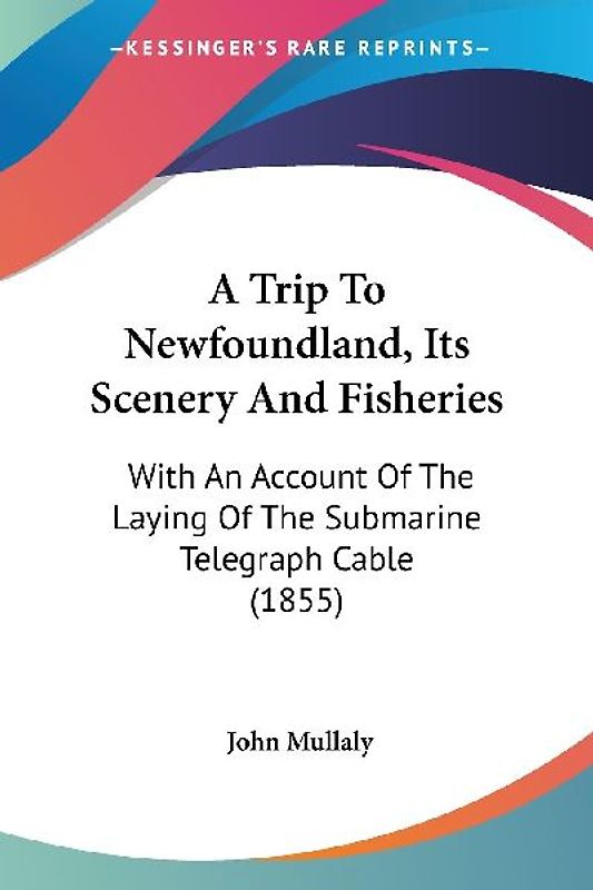 A Trip To Newfoundland, Its Scenery And Fisheries