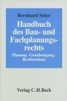 Handbuch des Bau- und Fachplanungsrechts. Planung, Genehmigung, Rechtsschutz