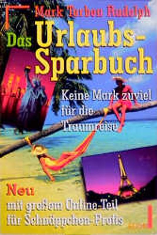 Das Urlaubs-Sparbuch. Keine Mark zuviel für die Traumreise