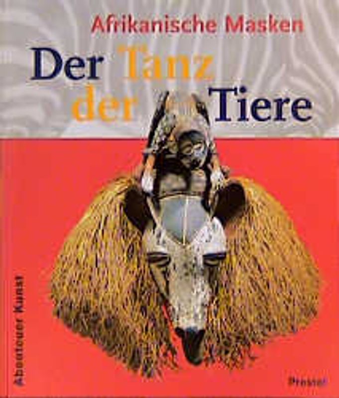 Der Tanz der Tiere - Afrikanische Masken