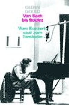 Von Bach bis Boulez. Vom Konzertsaal zum Tonstudio