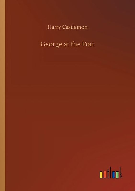 George at the Fort