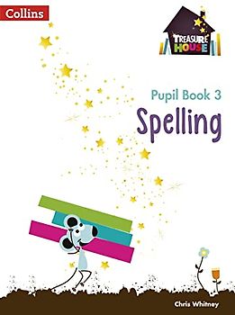 Treasure House -- Year 3 Spelling Pupil Book