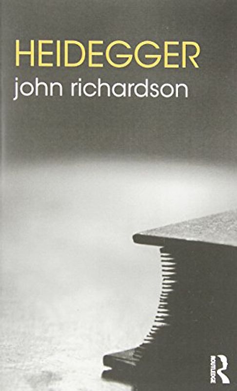 Heidegger (Routledge Philosophers) - Richardson, John