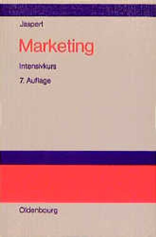 Marketing Intensivkurs. Lehrbuch nach dem Frage-Antwort-Prinzip
