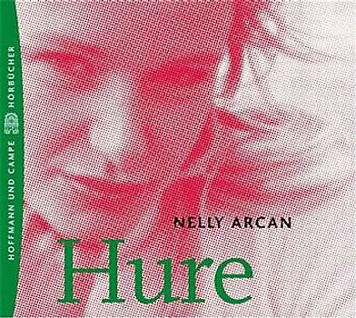 Hure. 2 CDs. - Nelly Arcan