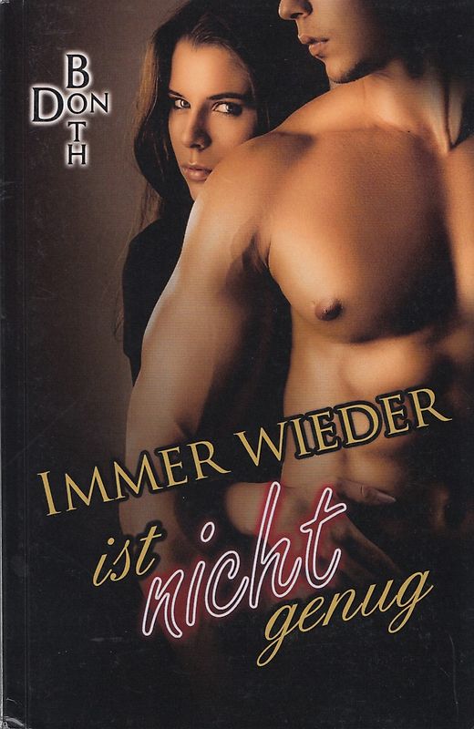 Immer wieder ist nicht genug - Don Both [Taschenbuch]