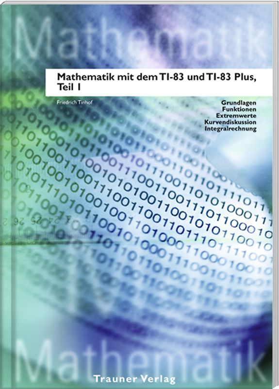 Mathematik mit dem TI-83 und TI-83 Plus