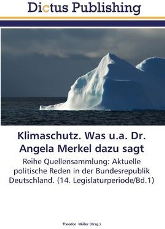 Klimaschutz. Was u.a. Dr. Angela Merkel dazu sagt