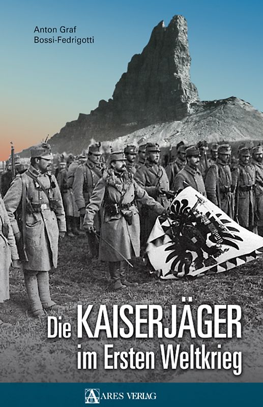 Die Kaiserjäger im ersten Weltkrieg