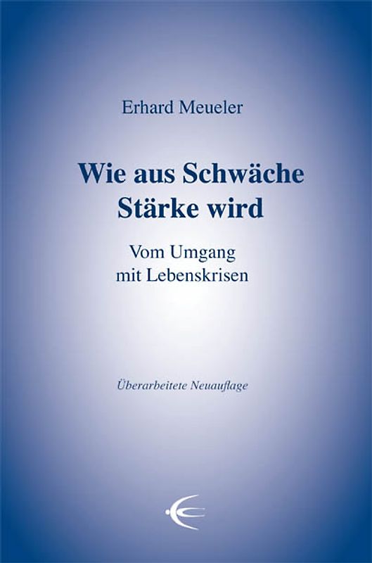 Wie aus Schwäche Stärke wird