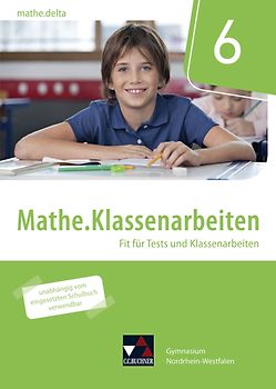 mathe.delta – Nordrhein-Westfalen / mathe.delta NRW Klassenarbeiten 6