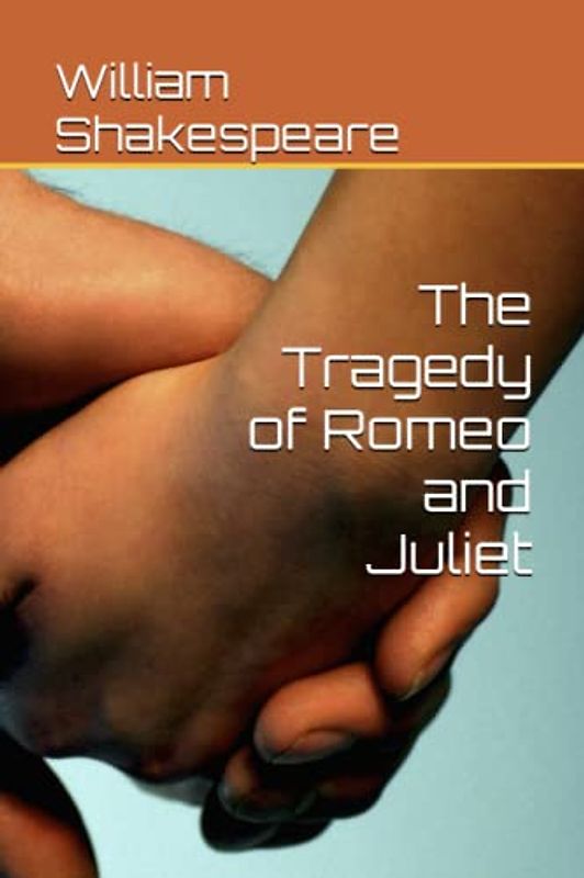 The Tragedy of Romeo and Juliet