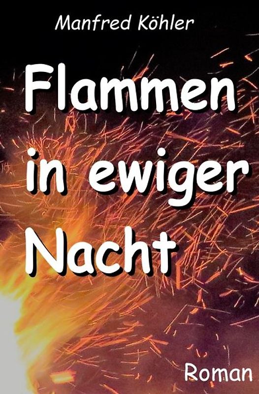 Flammen in ewiger Nacht