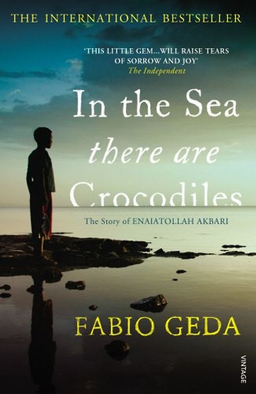 In the Sea There are Crocodiles: The True Story of Enaiatollah Akbari (Adult Edition) - Geda, Fabio