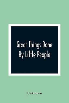 Great Things Done By Little People