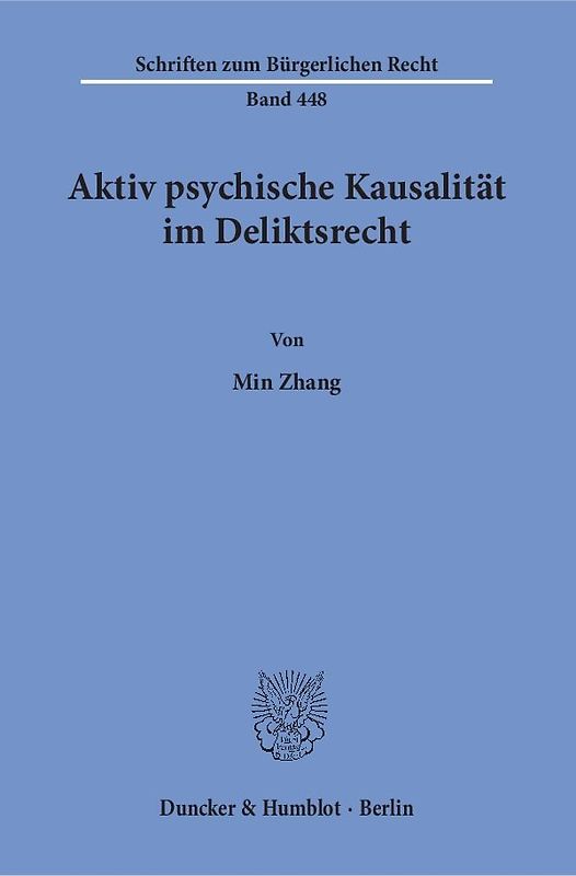 Aktiv psychische Kausalität im Deliktsrecht.