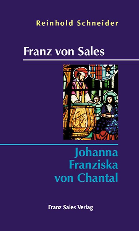 Franz von Sales - Johanna Franziska von Chantal