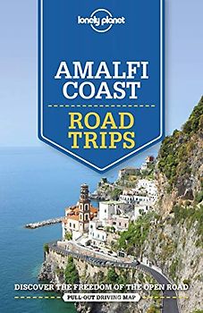 Lonely Planet Amalfi Coast Road Trips 2 (Road Trips Guide)