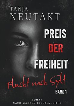 Preis der Freiheit: Flucht nach Sylt
