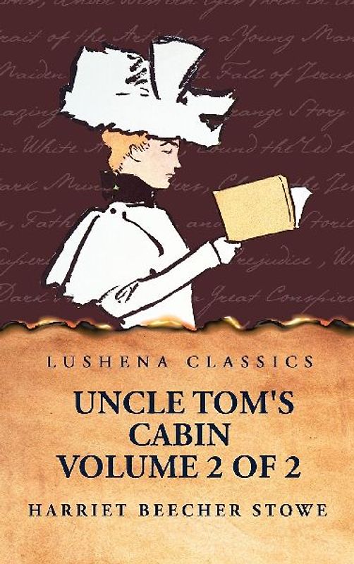 Uncle Tom's Cabin  Volume 2 of 2