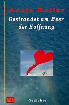 Gill-Lyrik / Gestrandet am Meer der Hoffnung