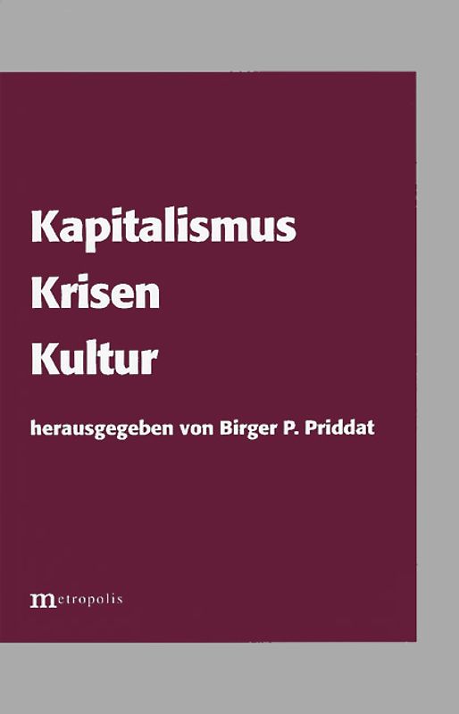 Kapitalismus, Krisen, Kultur