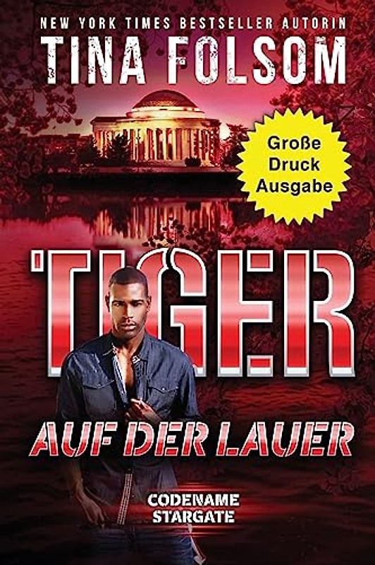 Tiger - Auf der Lauer (Große Druckausgabe) (Codename Stargate, Band 4)