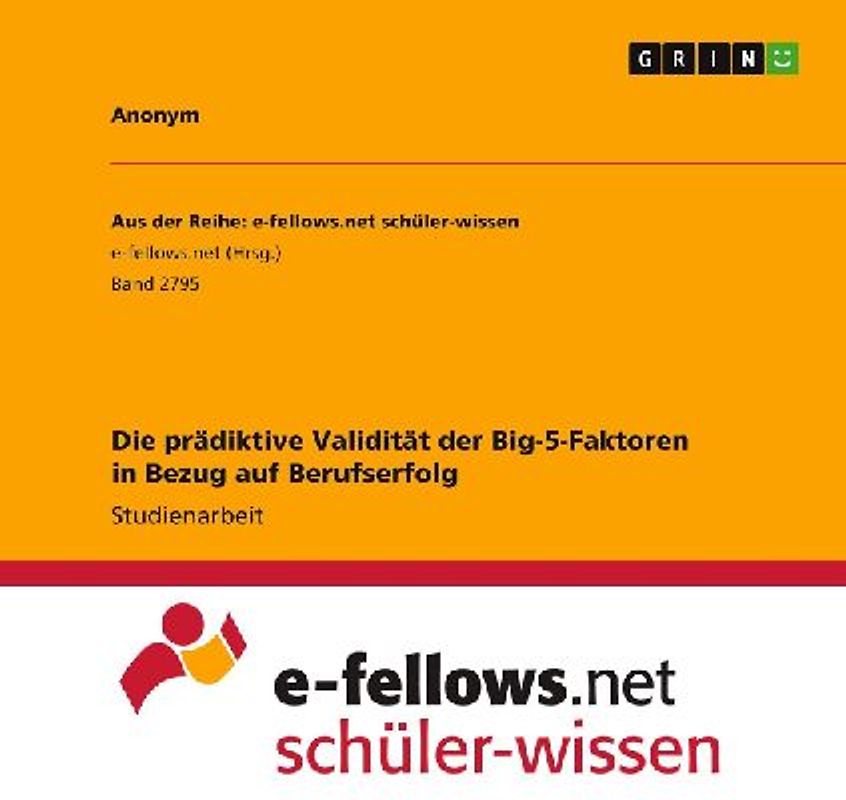 Die prädiktive Validität der Big-5-Faktoren in Bezug auf Berufserfolg