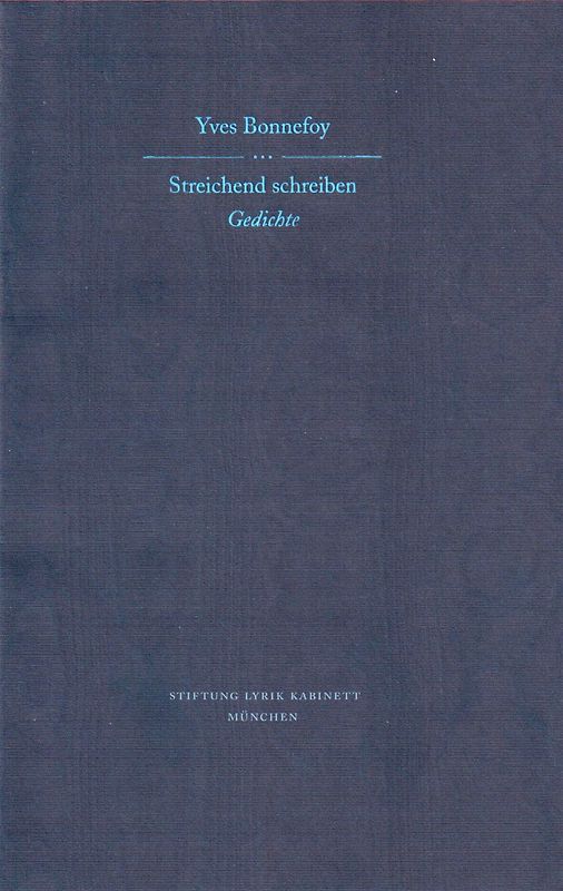 Streichend schreiben. Gedichte