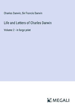 Life and Letters of Charles Darwin