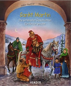 Sankt Martin. Die schönsten Geschichten für Kinder erzählt