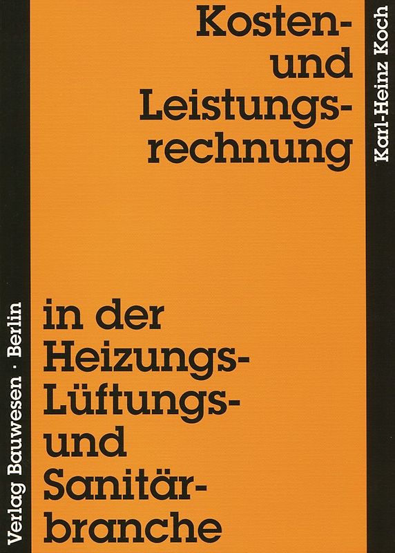 Kosten- und Leistungsrechnung in der Heizungs-, Lüftungs- und Sanitärbranche