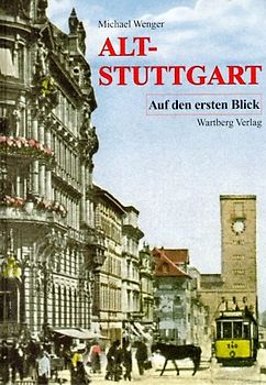 Alt-Stuttgart auf den ersten Blick