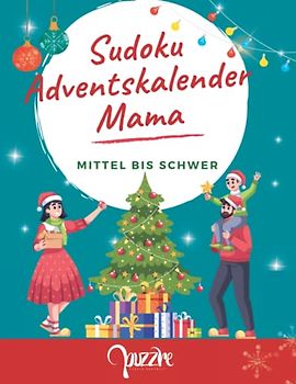 Sudoku Adventskalender Mama Mittel bis Schwer: Denksport Spiele Rätselbuch Logical Mit Lösungen Großdruck
