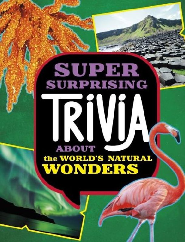 Super Surprising Trivia About the World's Natural Wonders