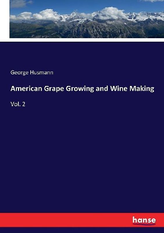 American Grape Growing and Wine Making