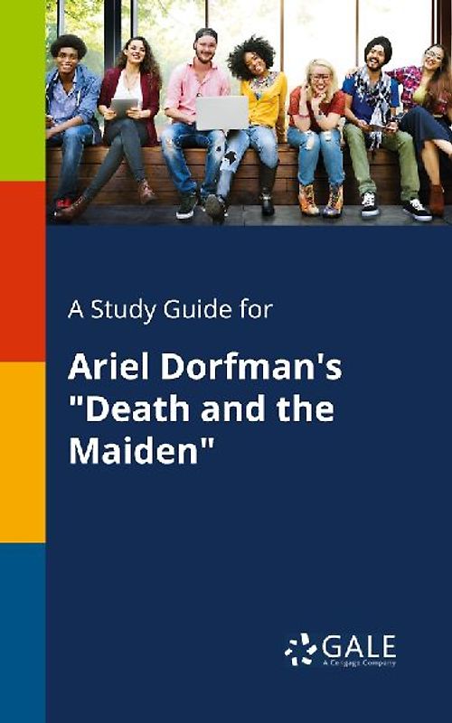A Study Guide for Ariel Dorfman's "Death and the Maiden"